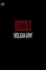 Watch Russia\'s Hooligan Army Soap2day