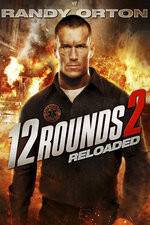 Watch 12 Rounds Reloaded Soap2day