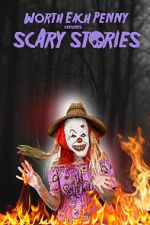 Watch Worth Each Penny presents: Scary Stories Soap2day
