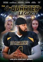 Watch The 4th Quarter: Legacy Soap2day