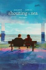 Watch Shouting at the Sea Soap2day