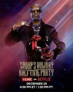 Watch Snoop\'s Holiday Halftime Party (TV Special 2025) Soap2day
