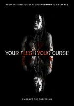 Watch Your Flesh, Your Curse Soap2day