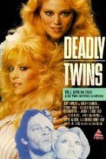 Watch Deadly Twins Soap2day
