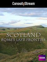 Watch Scotland: Rome\'s Final Frontier Soap2day