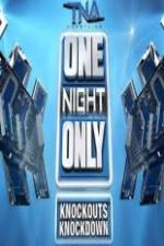 Watch TNA One Night Only Knockouts Knockdown Soap2day
