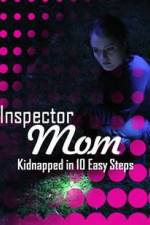 Watch Inspector Mom Kidnapped in Ten Easy Steps Soap2day