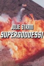 Watch Julie Strain: Supergoddess Soap2day
