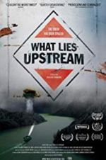 Watch What Lies Upstream Soap2day