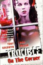 Watch Trouble on the Corner Soap2day
