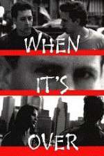 Watch When It's Over Soap2day