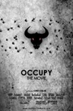 Watch Occupy: The Movie Soap2day