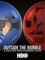 Watch Outside the Bubble: On the Road with Alexandra Pelosi Soap2day