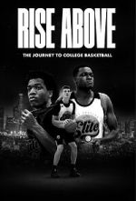 Watch Rise Above: The Journey to College Basketball Soap2day