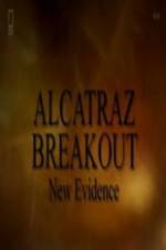 Watch Alcatraz Breakout: New Evidence Soap2day