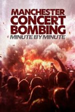 Watch Manchester Concert Bombing: Minute by Minute Soap2day