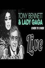Watch Tony Bennett and Lady Gaga: Cheek to Cheek Live! Soap2day