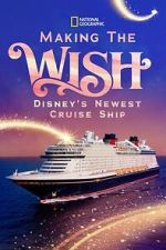 Watch Making The Disney Wish: Disney’s Newest Cruise Ship Soap2day