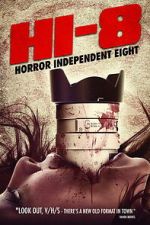 Watch Hi-8 (Horror Independent 8) Soap2day