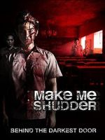 Watch Make Me Shudder Soap2day