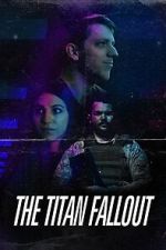 Watch The Titan Fallout Soap2day