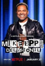 Watch Mike Epps: Delusional Soap2day