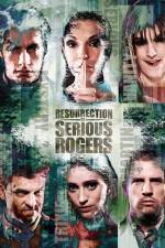 Watch Resurrection of Serious Rogers Soap2day