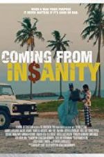 Watch Coming from Insanity Soap2day
