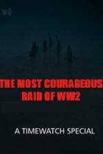 Watch The Most Courageous Raid of WWII Soap2day