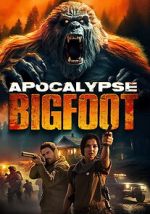 Watch Apocalypse Bigfoot Soap2day