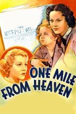 Watch One Mile from Heaven Soap2day
