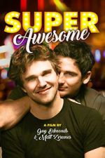 Watch Super Awesome! Soap2day