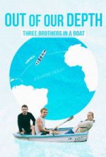 Watch Out of Our Depth: Three Brothers in a Boat Soap2day