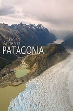 Watch Project Acheron: Patagonia Soap2day