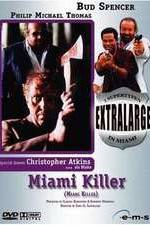 Watch Extralarge: Miami Killer Soap2day