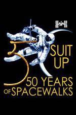 Watch Suit Up: 50 Years of Spacewalks Soap2day