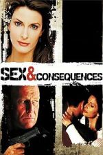 Watch Sex and Consequences Soap2day