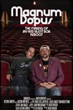 Watch Magnum Dopus: The Making of Jay and Silent Bob Reboot Soap2day