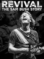Watch Revival: The Sam Bush Story Soap2day