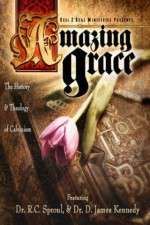 Watch Amazing Grace The History and Theology of Calvinism Soap2day