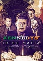 Watch The Kennedys\' Irish Mafia Soap2day