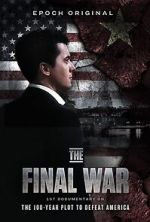 Watch The Final War: The 100 Year Plot to Defeat America Soap2day