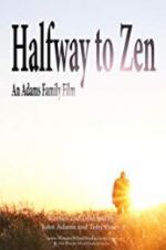 Watch Halfway to Zen Soap2day