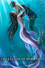 Watch The Legend of Mermaid 2 Soap2day