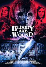 Watch Bloody Axe Wound Soap2day