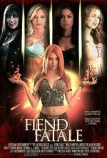 Watch Fiend Fatale Soap2day