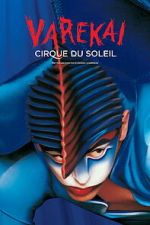 Watch Cirque du Soleil: Varekai Soap2day