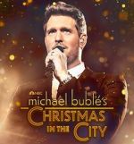 Watch Michael Buble\'s Christmas in the City (TV Special 2021) Soap2day