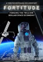 Watch Fortitude: Forging the Trillion Dollar Space Economy Soap2day