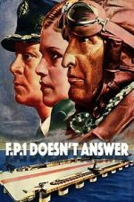 Watch F.P.1 Doesn\'t Answer Soap2day